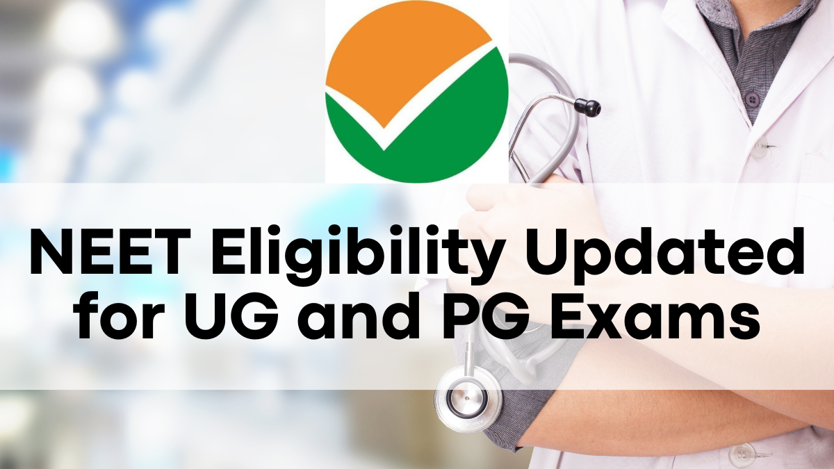 NEET Eligibility Updated for UG and PG Exams: Check Who is Not Eligible Anymore?