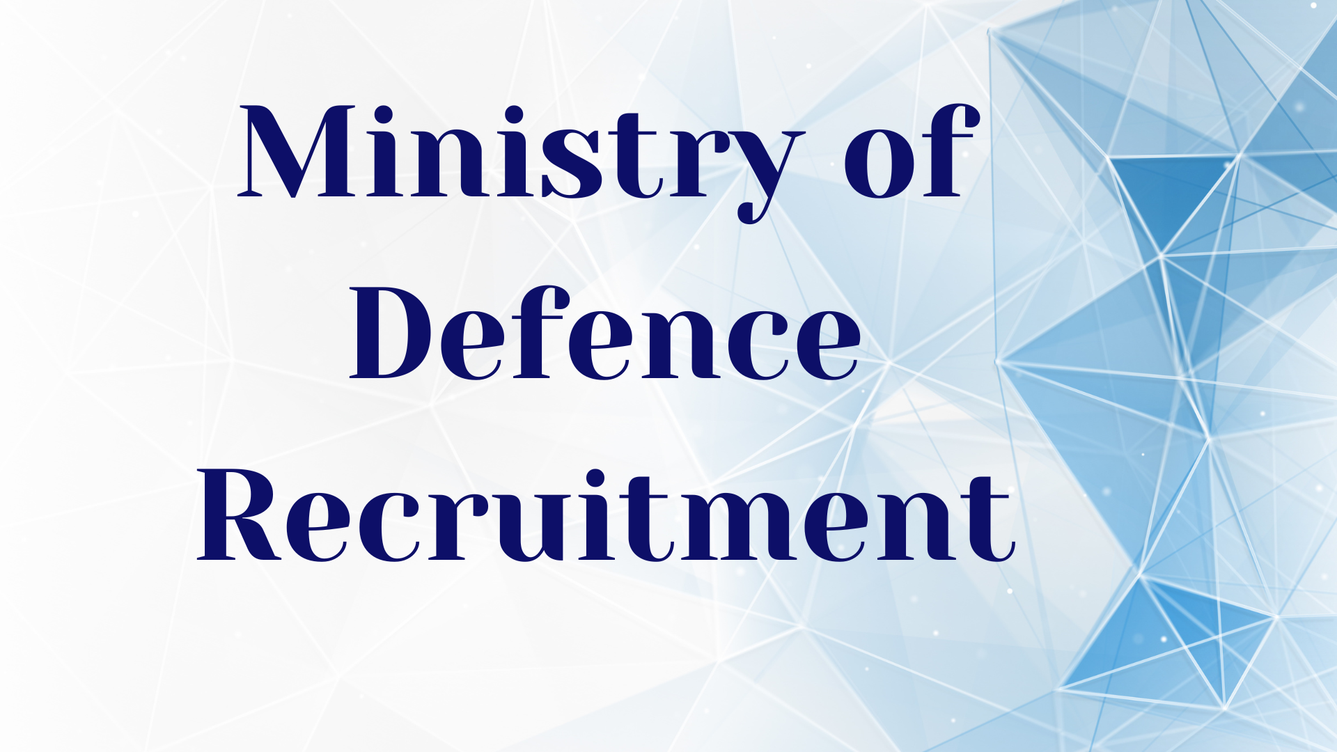  Ministry of Defence Recruitment 2025